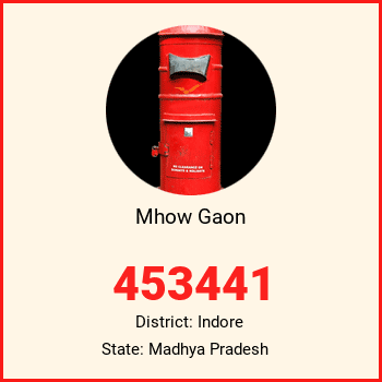 Mhow Gaon pin code, district Indore in Madhya Pradesh