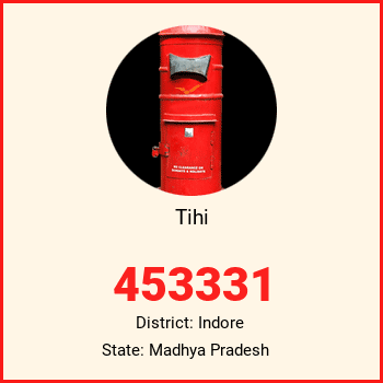 Tihi pin code, district Indore in Madhya Pradesh