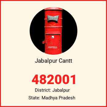 Jabalpur Cantt pin code, district Jabalpur in Madhya Pradesh