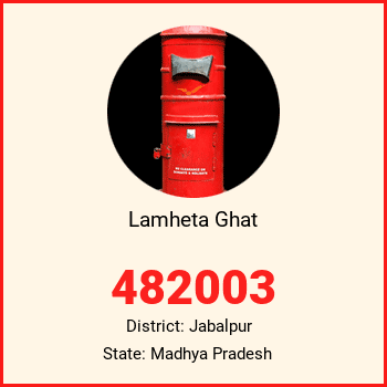 Lamheta Ghat pin code, district Jabalpur in Madhya Pradesh