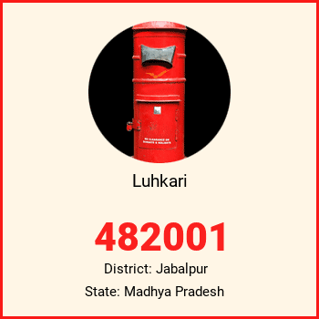 Luhkari pin code, district Jabalpur in Madhya Pradesh