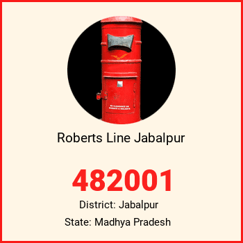 Roberts Line Jabalpur pin code, district Jabalpur in Madhya Pradesh