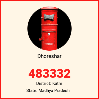 Dhoreshar pin code, district Katni in Madhya Pradesh