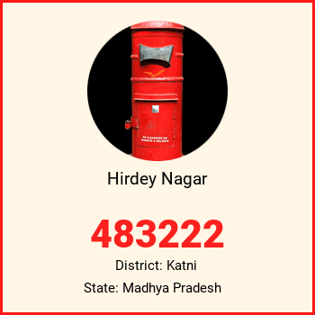Hirdey Nagar pin code, district Katni in Madhya Pradesh