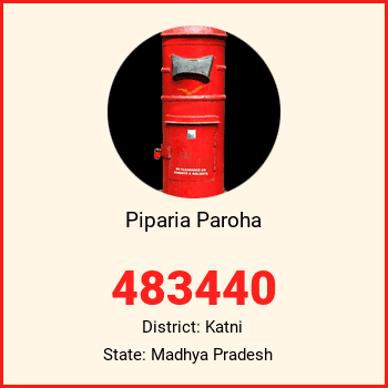 Piparia Paroha pin code, district Katni in Madhya Pradesh