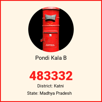 Pondi Kala B pin code, district Katni in Madhya Pradesh