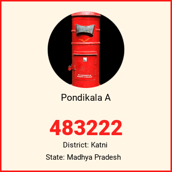 Pondikala A pin code, district Katni in Madhya Pradesh