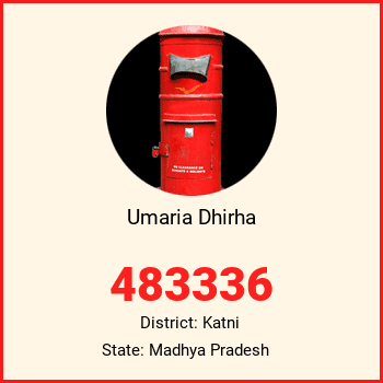 Umaria Dhirha pin code, district Katni in Madhya Pradesh