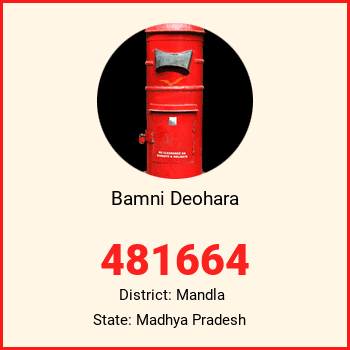 Bamni Deohara pin code, district Mandla in Madhya Pradesh
