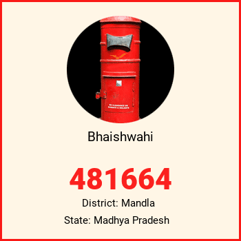Bhaishwahi pin code, district Mandla in Madhya Pradesh