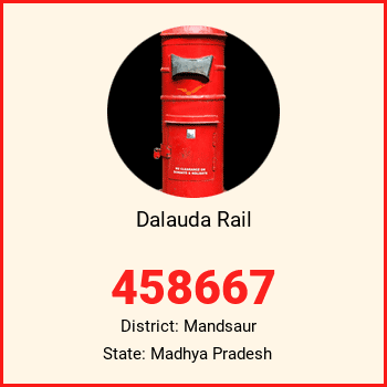 Dalauda Rail pin code, district Mandsaur in Madhya Pradesh