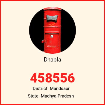Dhabla pin code, district Mandsaur in Madhya Pradesh