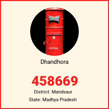 Dhandhora pin code, district Mandsaur in Madhya Pradesh