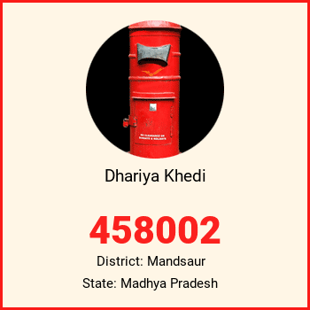 Dhariya Khedi pin code, district Mandsaur in Madhya Pradesh