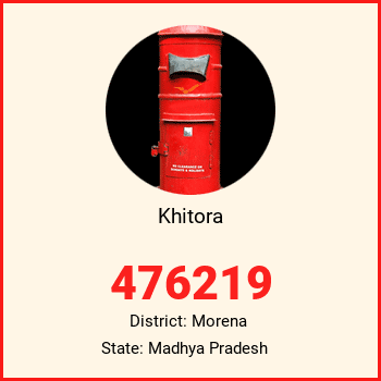 Khitora pin code, district Morena in Madhya Pradesh