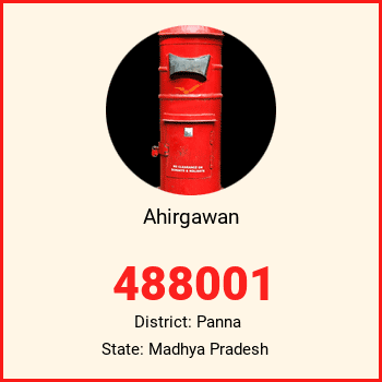 Ahirgawan pin code, district Panna in Madhya Pradesh