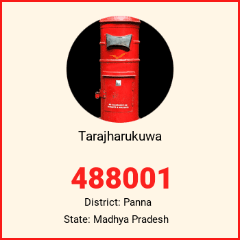 Tarajharukuwa pin code, district Panna in Madhya Pradesh