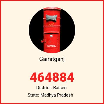 Gairatganj pin code, district Raisen in Madhya Pradesh