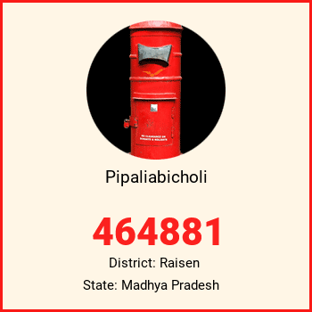Pipaliabicholi pin code, district Raisen in Madhya Pradesh