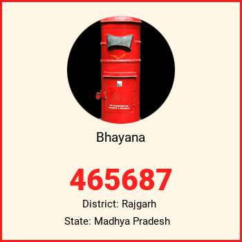 Bhayana pin code, district Rajgarh in Madhya Pradesh