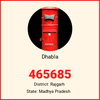Dhabla pin code, district Rajgarh in Madhya Pradesh