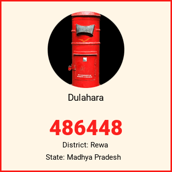 Dulahara pin code, district Rewa in Madhya Pradesh