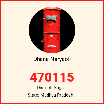 Dhana Naryaoli pin code, district Sagar in Madhya Pradesh