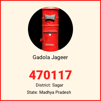 Gadola Jageer pin code, district Sagar in Madhya Pradesh