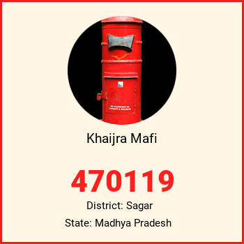 Khaijra Mafi pin code, district Sagar in Madhya Pradesh