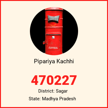 Pipariya Kachhi pin code, district Sagar in Madhya Pradesh
