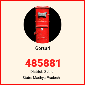 Gorsari pin code, district Satna in Madhya Pradesh