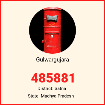 Gulwargujara pin code, district Satna in Madhya Pradesh