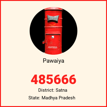 Pawaiya pin code, district Satna in Madhya Pradesh