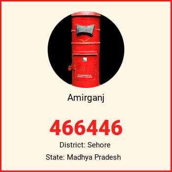 Amirganj pin code, district Sehore in Madhya Pradesh