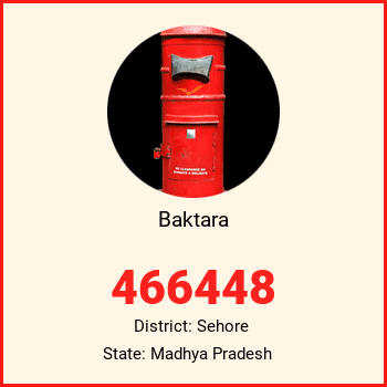 Baktara pin code, district Sehore in Madhya Pradesh
