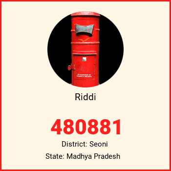 Riddi pin code, district Seoni in Madhya Pradesh