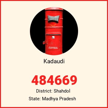 Kadaudi pin code, district Shahdol in Madhya Pradesh