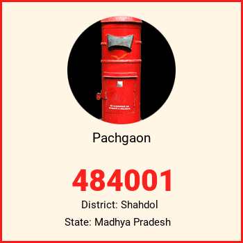 Pachgaon pin code, district Shahdol in Madhya Pradesh