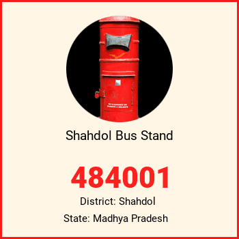 Shahdol Bus Stand pin code, district Shahdol in Madhya Pradesh