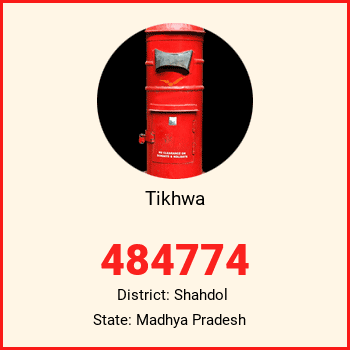 Tikhwa pin code, district Shahdol in Madhya Pradesh