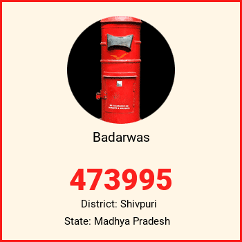 Badarwas pin code, district Shivpuri in Madhya Pradesh