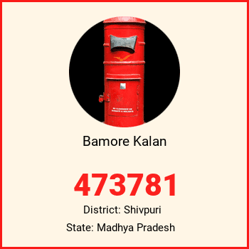Bamore Kalan pin code, district Shivpuri in Madhya Pradesh
