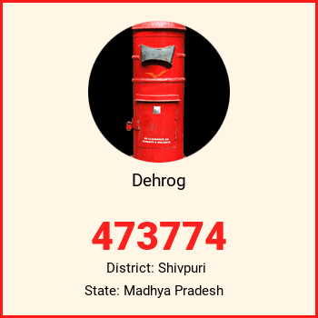 Dehrog pin code, district Shivpuri in Madhya Pradesh