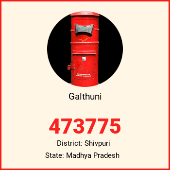 Galthuni pin code, district Shivpuri in Madhya Pradesh