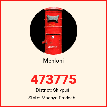 Mehloni pin code, district Shivpuri in Madhya Pradesh