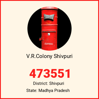 V.R.Colony Shivpuri pin code, district Shivpuri in Madhya Pradesh