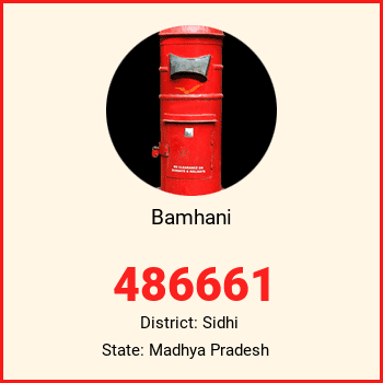 Bamhani pin code, district Sidhi in Madhya Pradesh