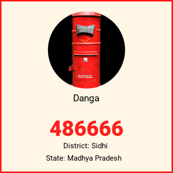 Danga pin code, district Sidhi in Madhya Pradesh