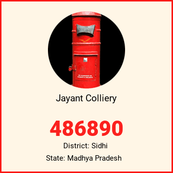 Jayant Colliery pin code, district Sidhi in Madhya Pradesh