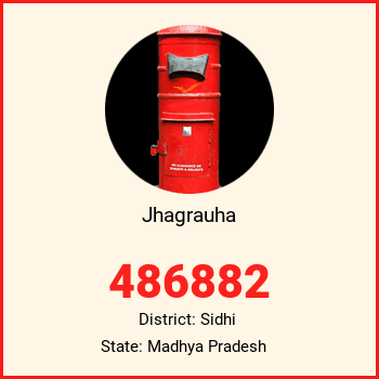 Jhagrauha pin code, district Sidhi in Madhya Pradesh